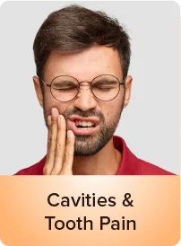 Cavities & Tooth Pain